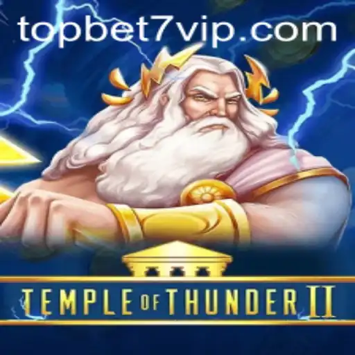 TempleofThunderII: A Comprehensive Guide to Winning with Topbet7